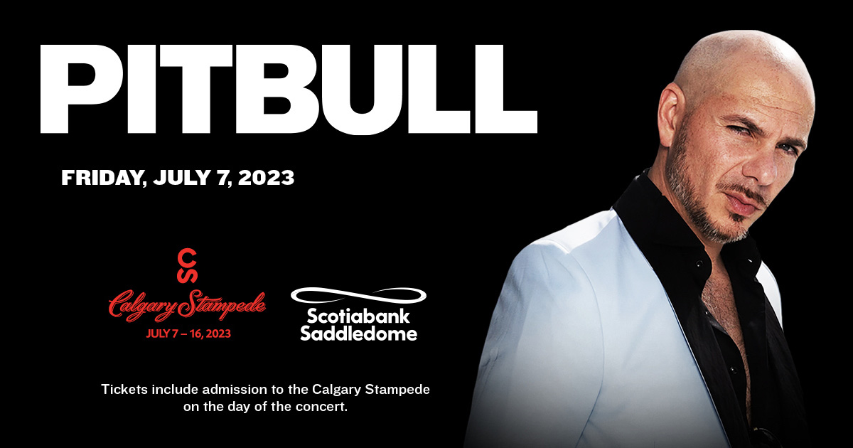 The Calgary Stampede Presents: Pitbull The Calgary Stampede Presents: Pitbull