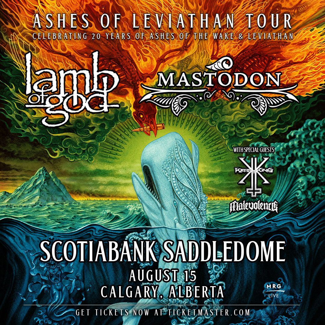 Scotiabank Saddledome LAMB OF GOD/MASTODON ASHES OF LEVIATHAN TOUR