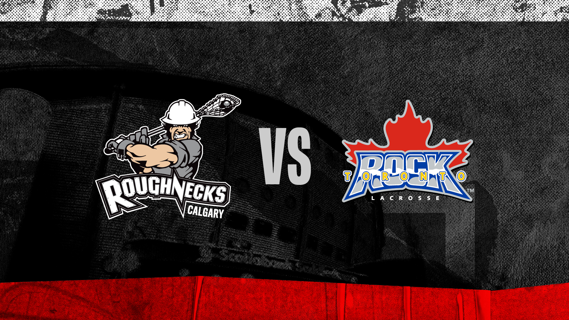Calgary Roughnecks vs. Toronto Rock Calgary Roughnecks vs. Toronto Rock