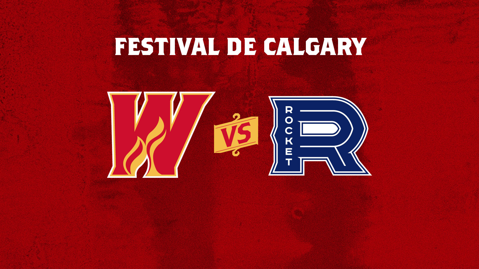 Calgary Wranglers Vs. Laval Rocket Calgary Wranglers Vs. Laval Rocket